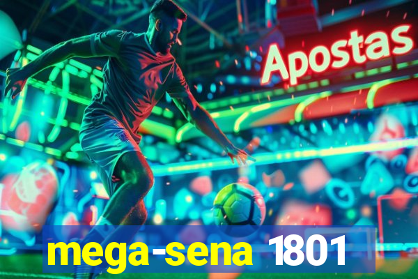 mega-sena 1801
