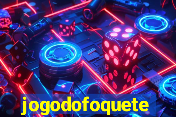 jogodofoquete