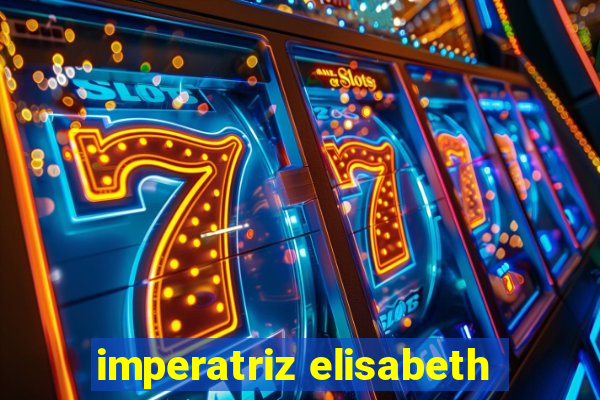 imperatriz elisabeth