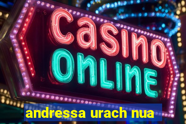 andressa urach nua