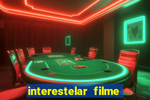 interestelar filme completo dublado download