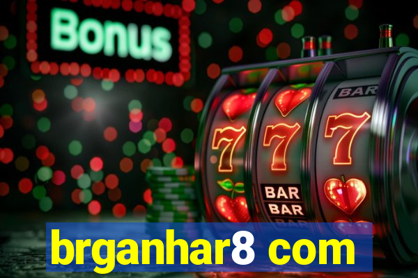 brganhar8 com