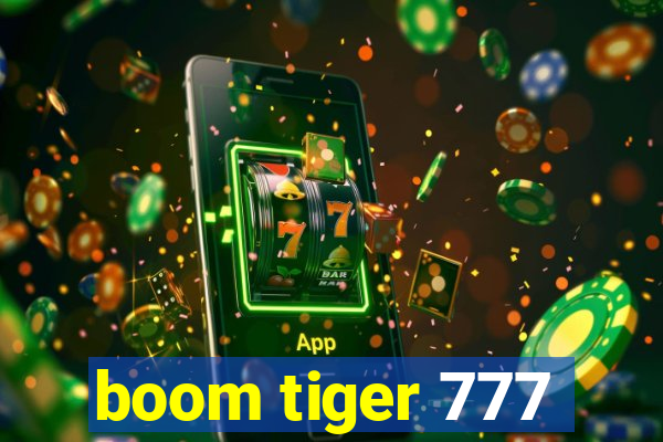 boom tiger 777