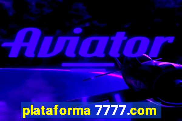 plataforma 7777.com