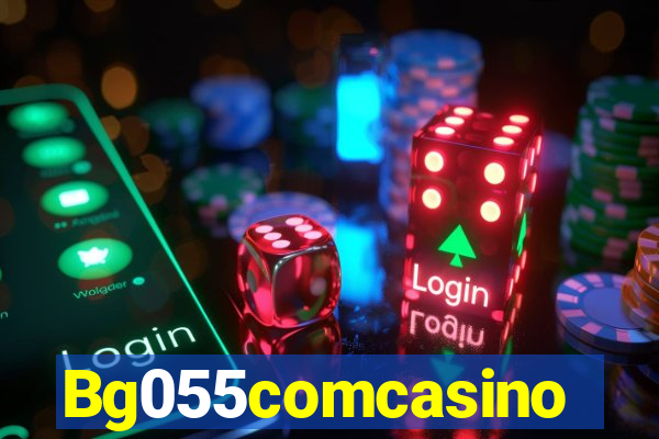 Bg055comcasino