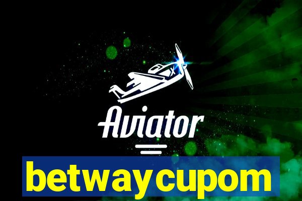 betwaycupom