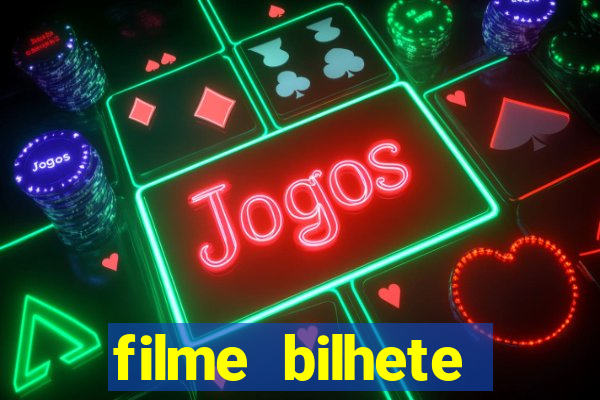 filme bilhete premiado completo dublado