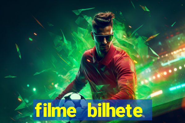 filme bilhete premiado completo dublado