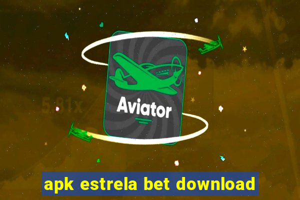 apk estrela bet download