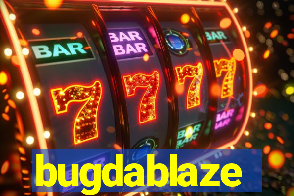 bugdablaze
