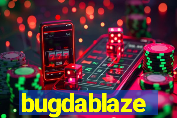 bugdablaze