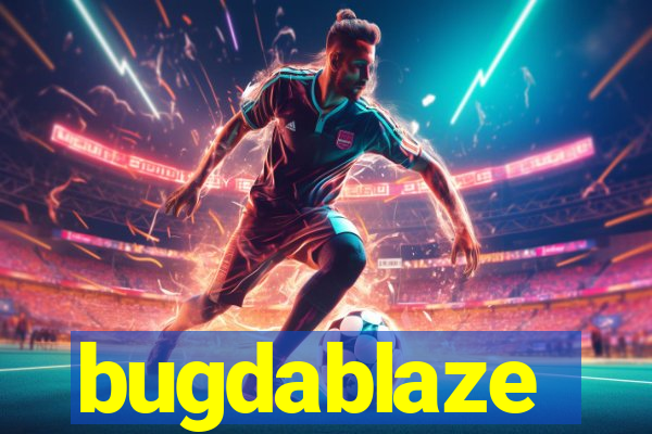 bugdablaze