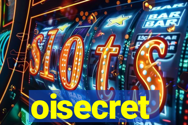 oisecret