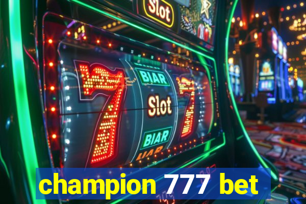 champion 777 bet