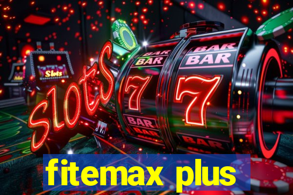 fitemax plus