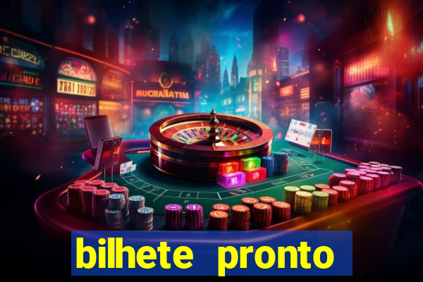 bilhete pronto jogos de hoje