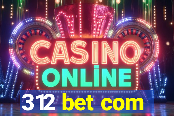 312 bet com