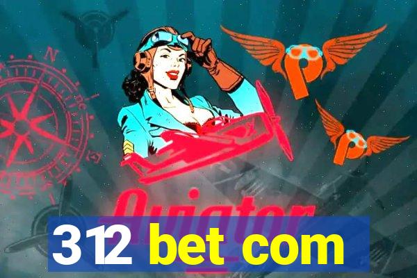 312 bet com