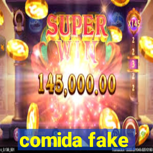 comida fake