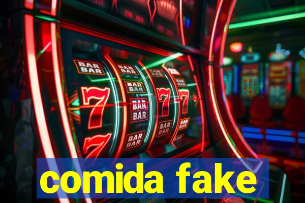 comida fake