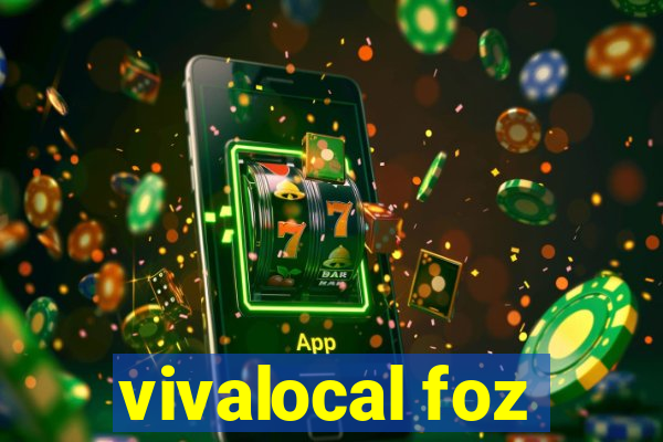 vivalocal foz
