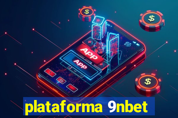 plataforma 9nbet