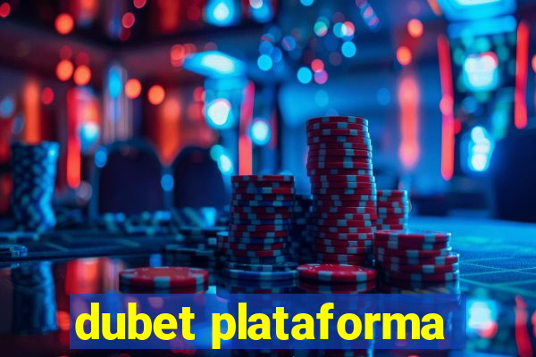 dubet plataforma