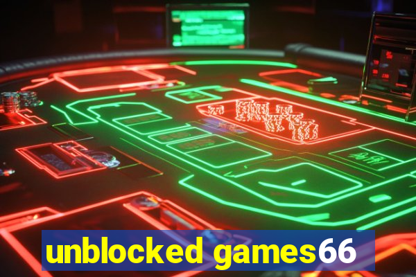unblocked games66