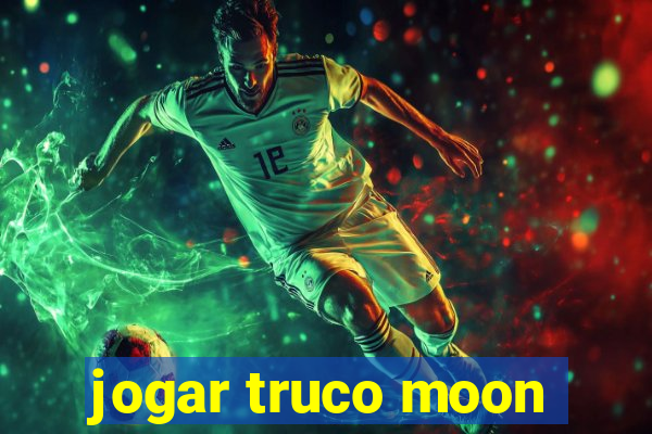 jogar truco moon