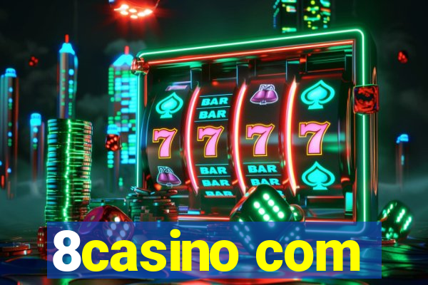 8casino com