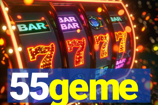 55geme