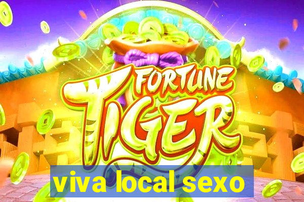 viva local sexo