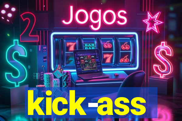 kick-ass