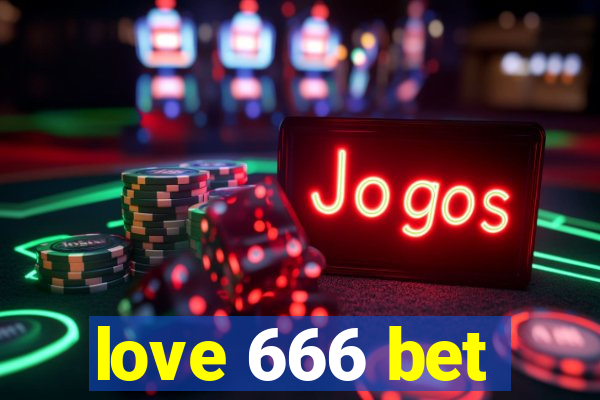 love 666 bet