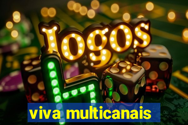 viva multicanais
