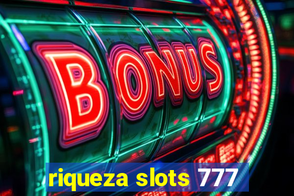 riqueza slots 777