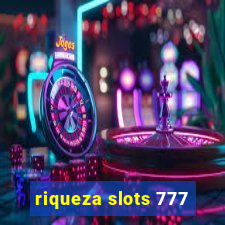 riqueza slots 777