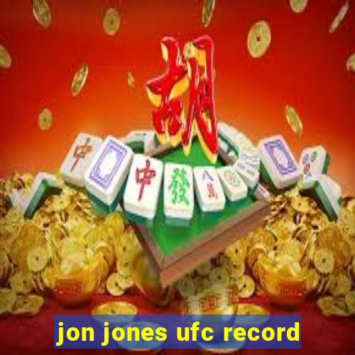jon jones ufc record