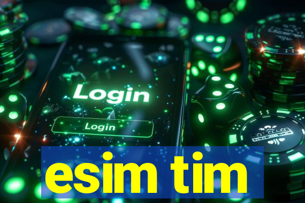 esim tim