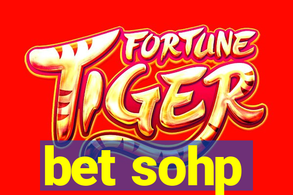 bet sohp