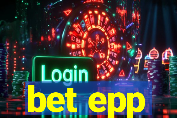 bet epp