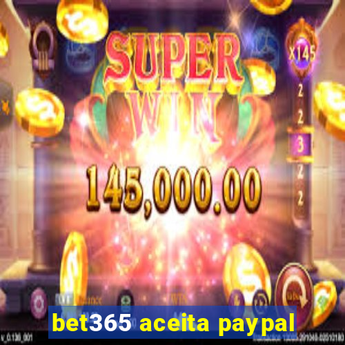 bet365 aceita paypal