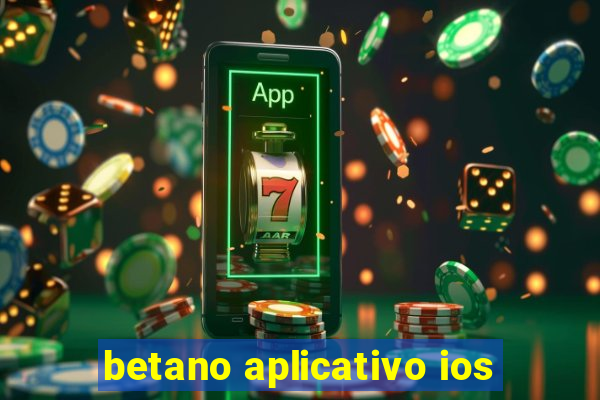 betano aplicativo ios