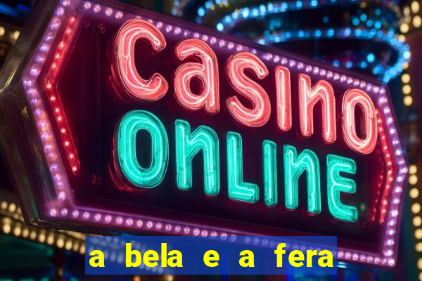 a bela e a fera (2014 filme completo dublado)