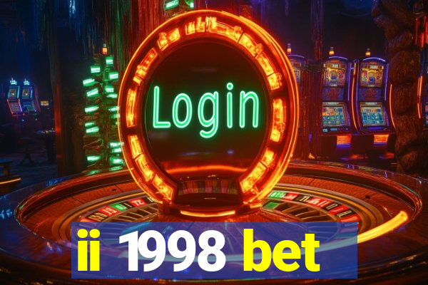 ii 1998 bet