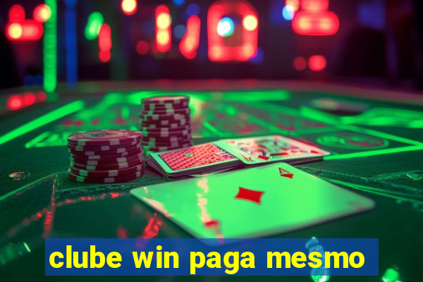 clube win paga mesmo