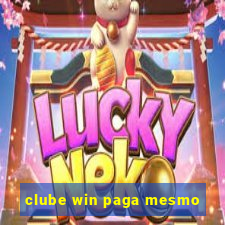 clube win paga mesmo