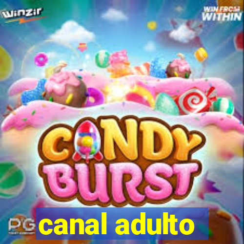 canal adulto