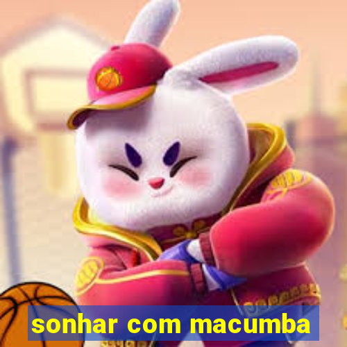 sonhar com macumba