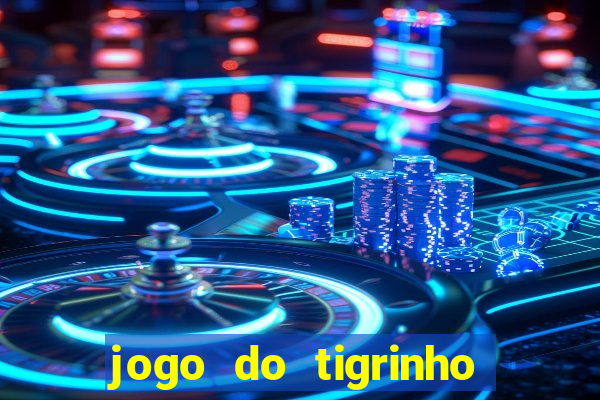 jogo do tigrinho com depósito mínimo de r$ 1